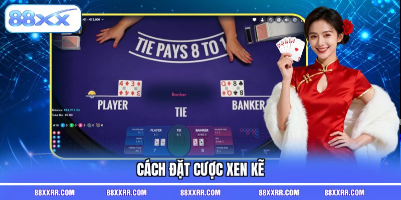 Cách đặt cược xen kẽ