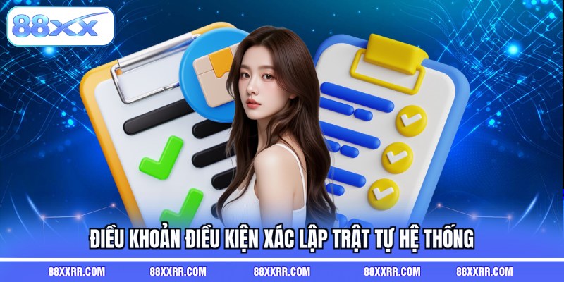 Điều khoản điều kiện xác lập trật tự hệ thống